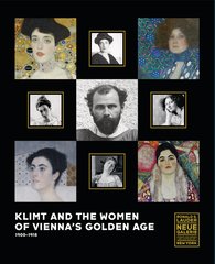 Klimt and the Women of Vienna´s Golden Age, 1900-1918