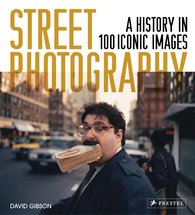 David Gibson: 100 Great Street Photographs. Prestel Publishing