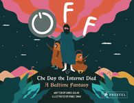 Off. The Day the Internet Died