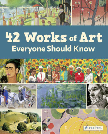42 Works of Art Everyone Should Know