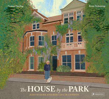 The House by the Park. Judith Kerr and her Life in London