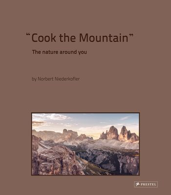 Cook the Mountain: The Nature Around You – Kitchen Arts