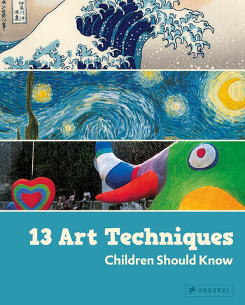 13 Art Techniques Children Should Know