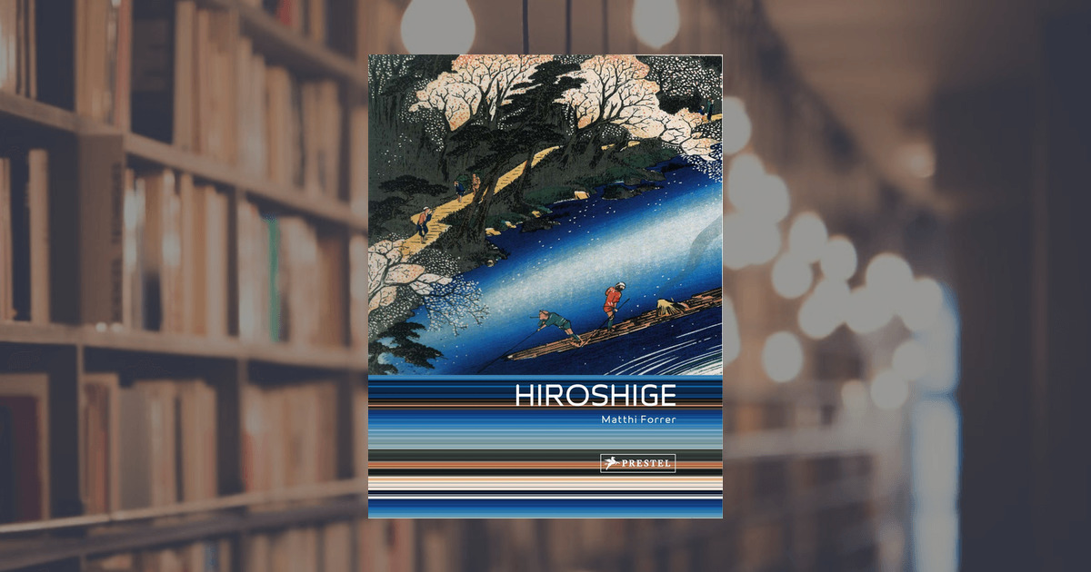 Matthi Forrer: Hiroshige. Prestel Publishing (Paperback)