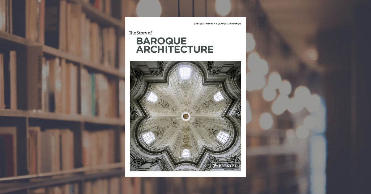 The Story Of Baroque Architecture Prestel Publishing Paperback