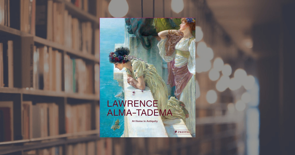 Lawrence Alma-Tadema by Elizabeth Prettejohn