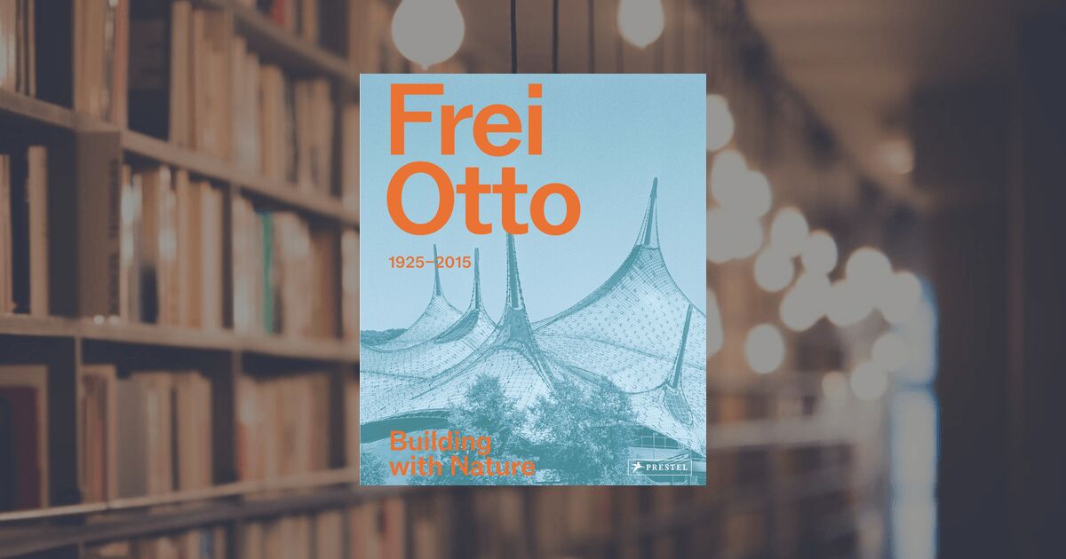 Frei Otto. Prestel Publishing (Hardcover)
