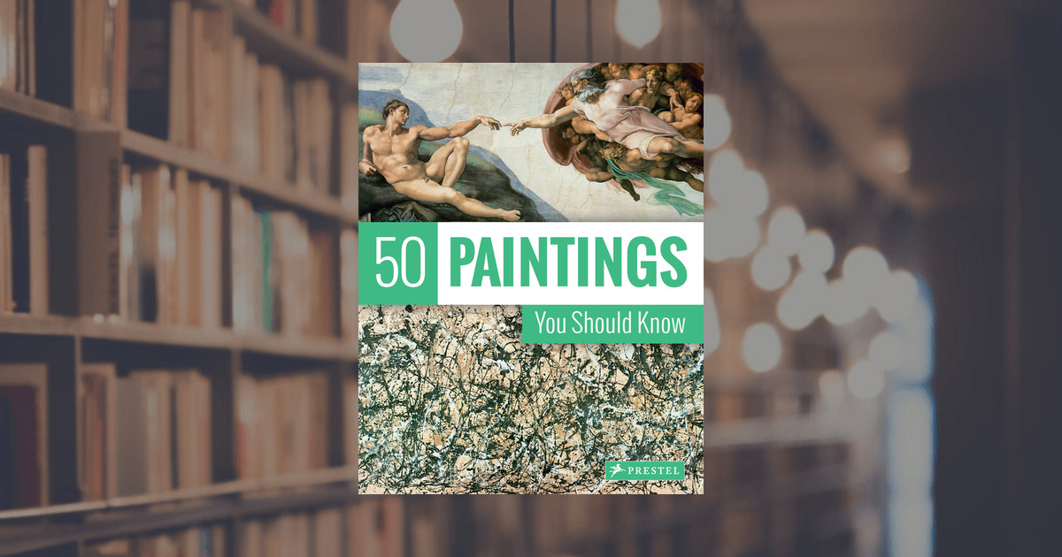 50 Paintings You Should Know. Prestel Publishing (Paperback)