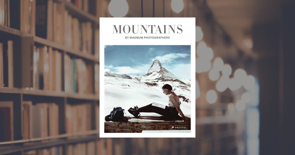 Mountains By Magnum Photographers. Prestel Publishing (Hardcover)