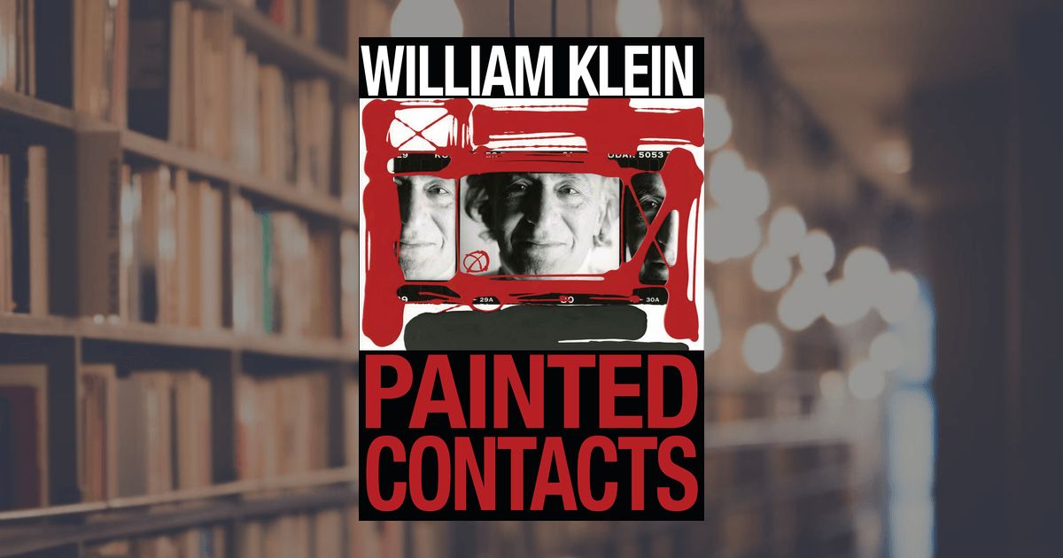 William Klein: William Klein Painted Contacts. Prestel Publishing 