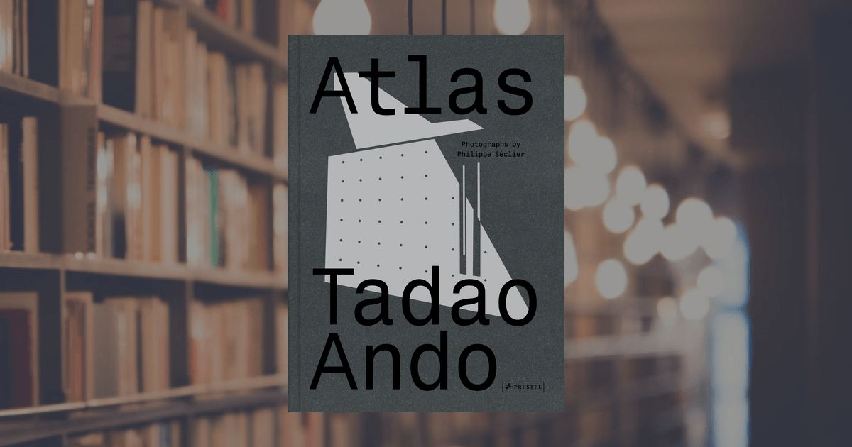 Philippe Séclier: Atlas - Tadao Ando. Prestel Publishing (Hardcover)